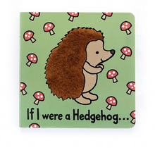 Load image into Gallery viewer, If I Were A Hedgehog Board Book
