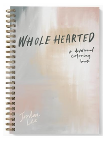 Wholehearted: A Coloring Book Devotional