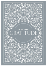 Load image into Gallery viewer, More Than Gratitude: 100 Days of Cultivating Deep Roots of Gratitude
