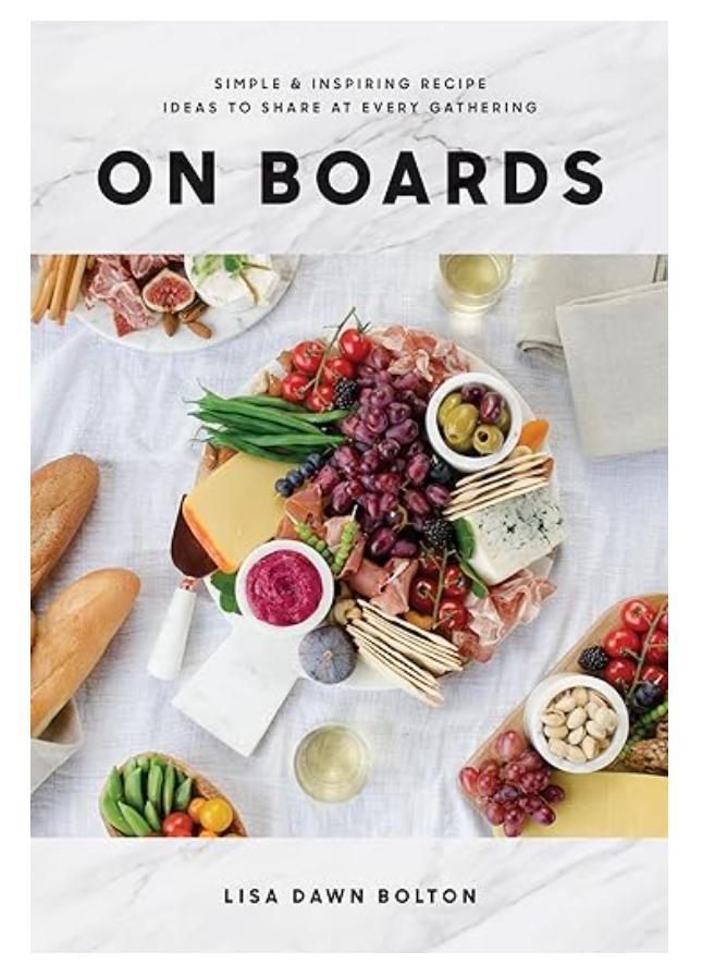 On Boards: Simple & Inspiring Recipe Ideas