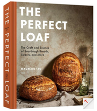 Load image into Gallery viewer, The Perfect Loaf: The Craft and Science of Sourdough Breads, Sweets, and More
